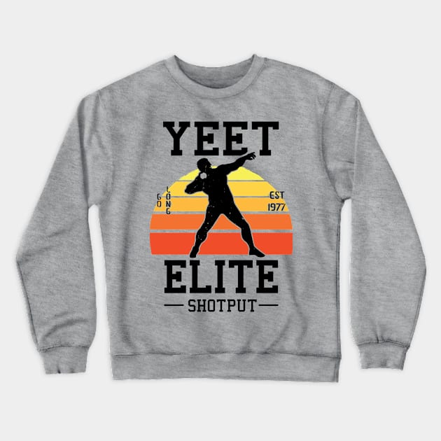 Yeet Elite Shotput Retro Track N Field Athlete Crewneck Sweatshirt by atomguy